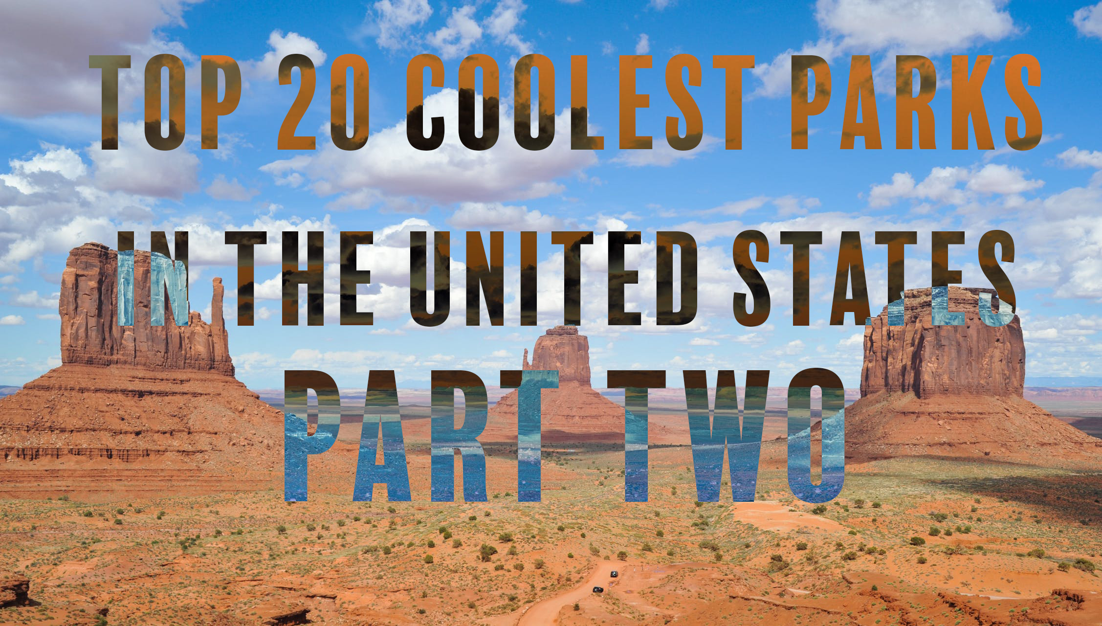 20 Coolest Parks in the United States - Part Two
